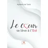 Image de Le coeur se lève à l'Est en occasion ou reconditionné