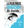 Image de La plus triste chanson du monde... en occasion ou reconditionné