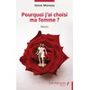 Image de Pourquoi j'ai choisi ma femme ? : récits en occasion ou reconditionné