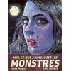 Image de Moi, ce que j'aime, c'est les monstres tome 1