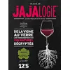 Image de Traité de jajalogie : le manuel indispensable des libres-buveurs : de la vigne au verre, les fondamentaux du vin naturel décryptés en occasion ou reconditionné