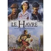 Image de Le Havre. Vol. 2. Des années sombres aux géants : de 1800 à nos jours en occasion ou reconditionné