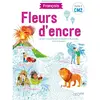 Image de Fleurs d'encre, français CM2, cycle 3 : lecture, compréhension, expression écrite et orale, étude de la langue : conforme aux programmes