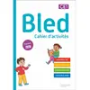 Image de Bled, cahier d'activités CE1 : grammaire, orthographe, conjugaison, vocabulaire : programmes 2018