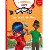 Image de J'apprends à lire avec Miraculous. Le robot de Max : début de CP, niveau 1