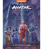 Image de Avatar : le dernier maître de l'air. Vol. 6. Déséquilibre