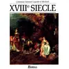 Image de XVIIIe siècle, les grands auteurs français du programme : anthologie et histoire littéraire