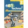 Image de 1, 2, 3 techno ! Cahier de technologie 3e, cycle 4 : conforme aux ajustements de programme 2020