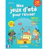 Image de Mes jeux d'été pour réviser, CP vers le CE1 : 120 jeux pour revoir tout le programme