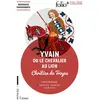 Image de Yvain ou Le chevalier au lion : texte intégral