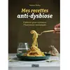 Image de Mes recettes anti-dysbiose : cuisiner pour retrouver l'harmonie intestinale