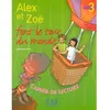 Image de Alex et Zoé font le tour du monde : cahier de lecture, niveau 3