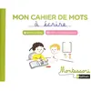 Image de Mon cahier de mots à écrire : lettres simples, lettres complémentaires