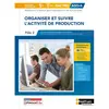 Image de Organiser et suivre l'activité de production : bac pro Agora, assistance à la gestion des organisations et de leurs activités, 1re, terminale, nouveau référentiel : pôle 2