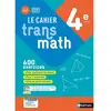 Image de Le cahier Transmath 4e, cycle 4 : 600 exercices