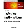 Image de Toutes les mathématiques et les bases de l'informatique : cours et exercices
