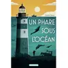 Image de Un phare sous l'océan