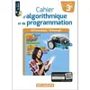 Image de Cahier d'algorithmique et de programmation 3e, cycle 4 : mathématiques, technologie