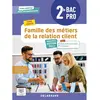 Image de Famille des métiers de la relation client, 2de bac pro : tome unique