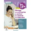 Image de Pilotage d'une entreprise du secteur de la beauté et du bien-être, 1re, terminale bac pro, pôle 3 : bac pro métiers de la coiffure, bac pro esthétique, cosmétique, parfumerie : conforme aux référentiels BP