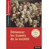 Image de Dénoncer les travers de la société : recueil de textes et d'images