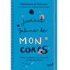 Image de Journal intime. Journal intime de mon corps : Toutes les réponses à mon enquête sur nos corps qui changent