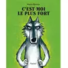 Image de C'est moi le plus fort
