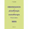 Image de Ordonnances en phytothérapie et aromathérapie : 98 prescriptions : 2022