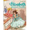 Image de Elisabeth, princesse à Versailles. Vol. 10. Le courrier du roi