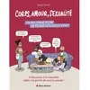 Image de Corps, amour, sexualité : y'a pas d'âge pour se poser des questions ! : l'éducation à la sexualité enfin à la portée de tout le monde !