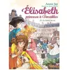 Image de Elisabeth, princesse à Versailles. Vol. 33. Un lourd secret