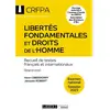 Image de Libertés fondamentales et droits de l'homme : recueil de textes français et internationaux : grand oral, examen national, session 2023