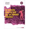 Image de Je marche dans la nuit par un chemin mauvais : texte intégral : 3e et lycée