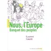 Image de Nous, l'Europe : banquet des peuples : texte intégral, lycée
