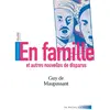 Image de En famille : et autres nouvelles de disparus : textes intégraux, collège