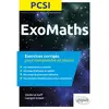 Image de Exomaths PCSI : exercices corrigés pour comprendre et réussir
