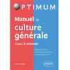Image de Manuel de culture générale : cours & méthode : classes préparatoires, instituts d'études politiques, concours administratifs