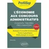 Image de L'économie aux concours administratifs : catégories A et A+ : constats, théories, préconisations