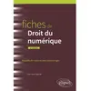 Image de Fiches de droit du numérique : rappels de cours et exercices corrigés