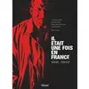 Image de Il était une fois en France : intégrale