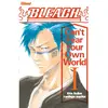 Image de Bleach : can't fear your own world. Vol. 1