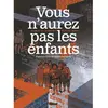 Image de Vous n'aurez pas les enfants