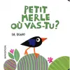 Image de Petit merle où vas-tu ?