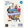 Image de Reporteros, au coeur du monde hispanophone, espagnol 4e, A1-A2 : cahier d'activités : nouveaux programmes 2016