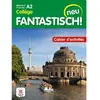 Image de Fantastisch! Neu : allemand 3e année collège, A2 : cahier d'activités