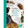 Image de Cueillez... vos cafés, tisanes et thés ! : diversifiez vos boissons chaudes grâce aux plantes qui vous entourent