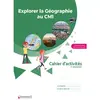 Image de Explorer la géographie au CM1 : cahier d'activités