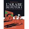 Image de L'Arabe du futur. Vol. 1. Une jeunesse au Moyen-Orient (1978-1984)