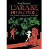 Image de L'Arabe du futur. Vol. 4. Une jeunesse au Moyen-Orient (1987-1992)