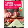 Image de Bac pro boulanger-pâtissier : 2de, 1re, terminale. Vol. 1. Matières premières : activités pratiques